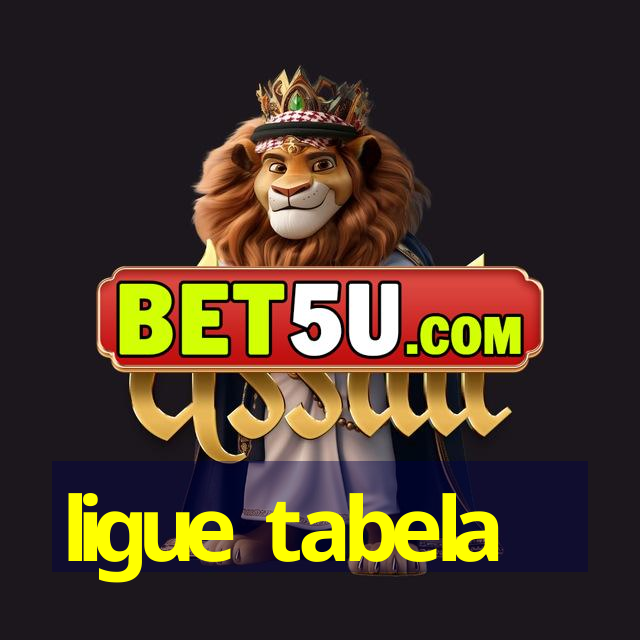 ligue tabela