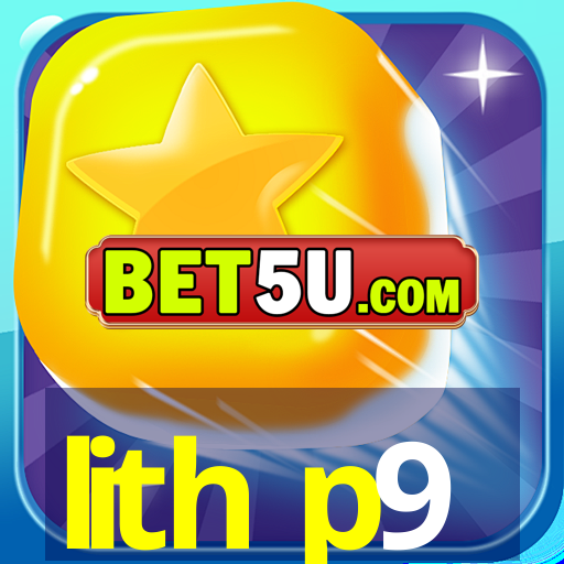 lith p9