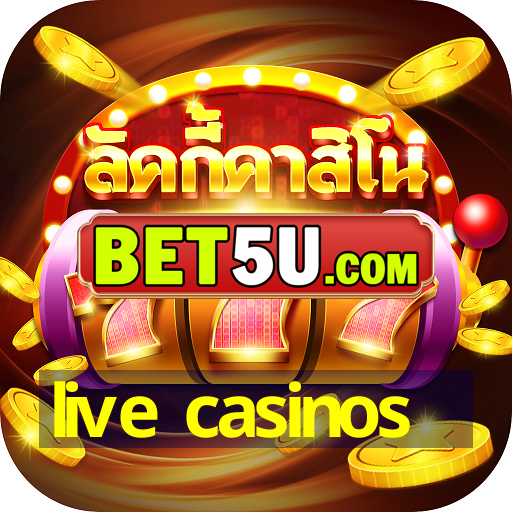 live casinos