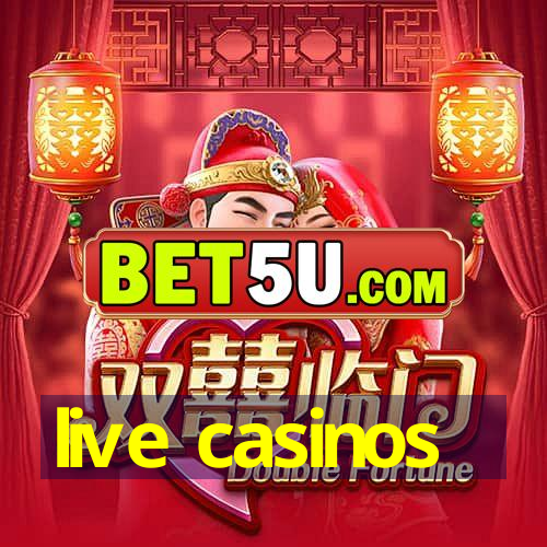 live casinos