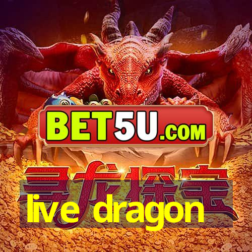 live dragon