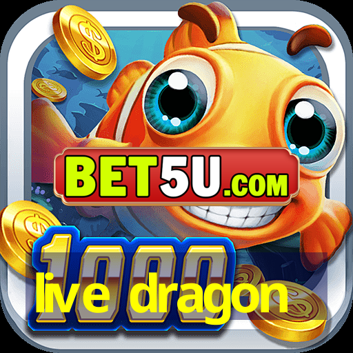 live dragon