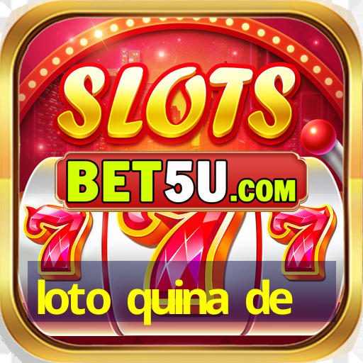 loto quina de