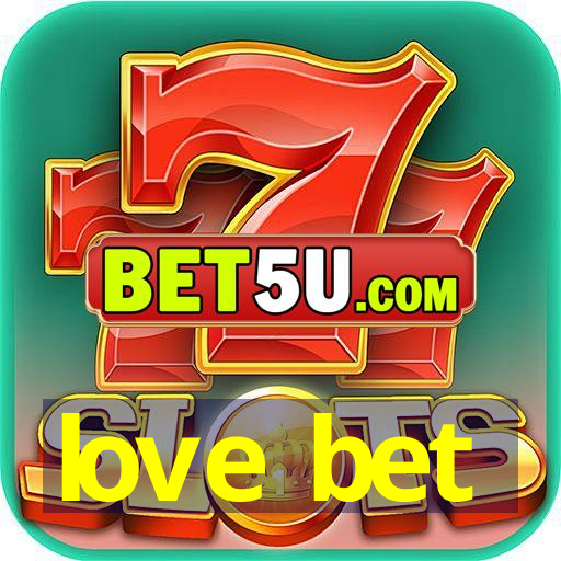 love bet