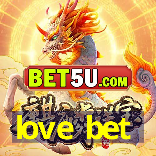 love bet