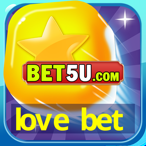 love bet