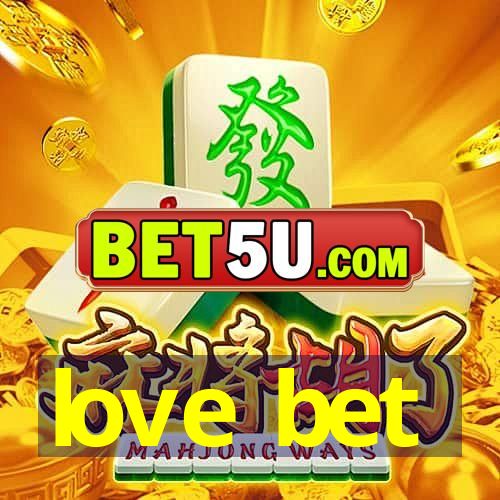 love bet