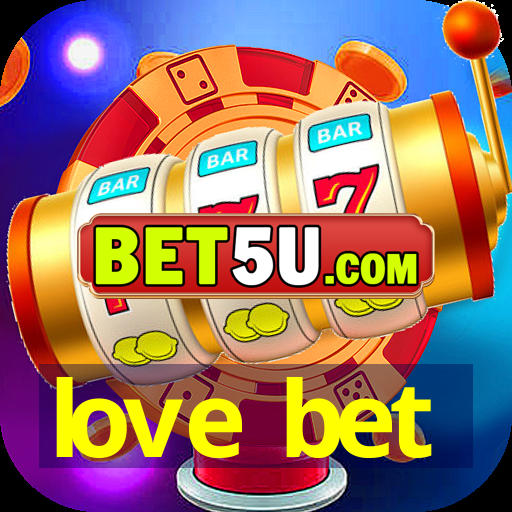 love bet