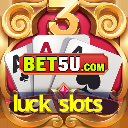 luck slots