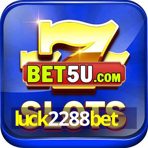 luck2288bet