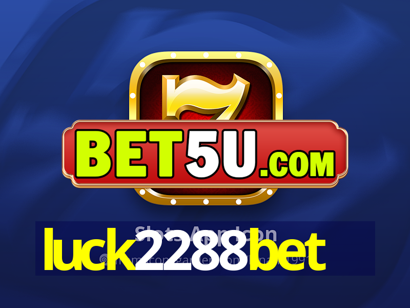 luck2288bet