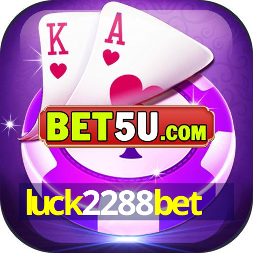 luck2288bet