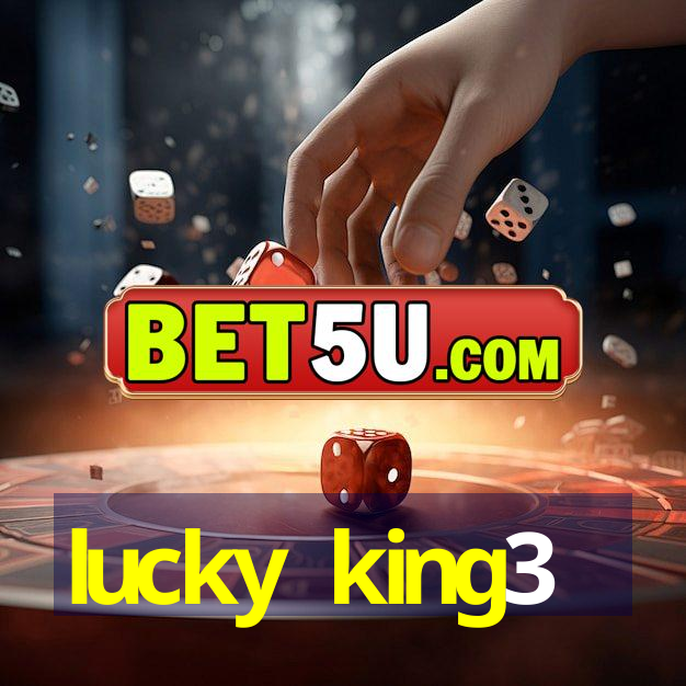 lucky king3