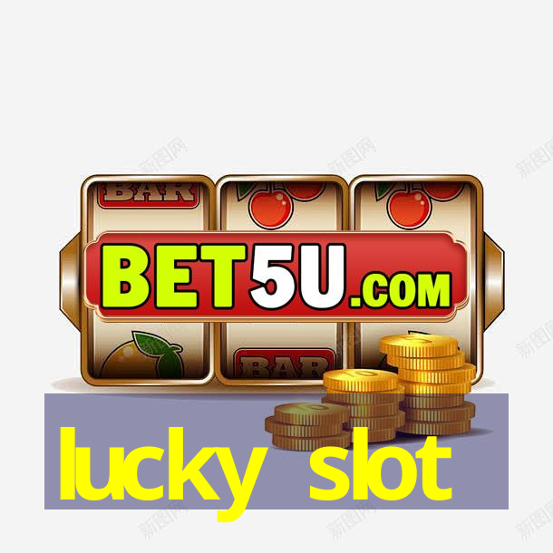 lucky slot