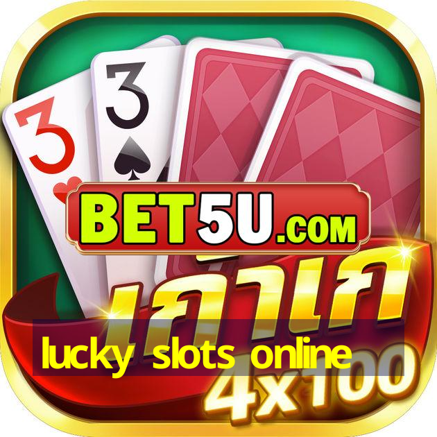 lucky slots online