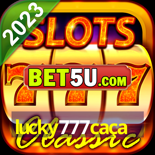 lucky777caça