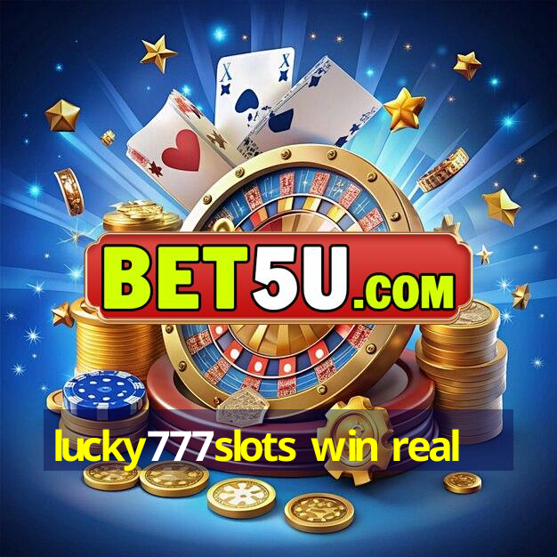 lucky777slots win real