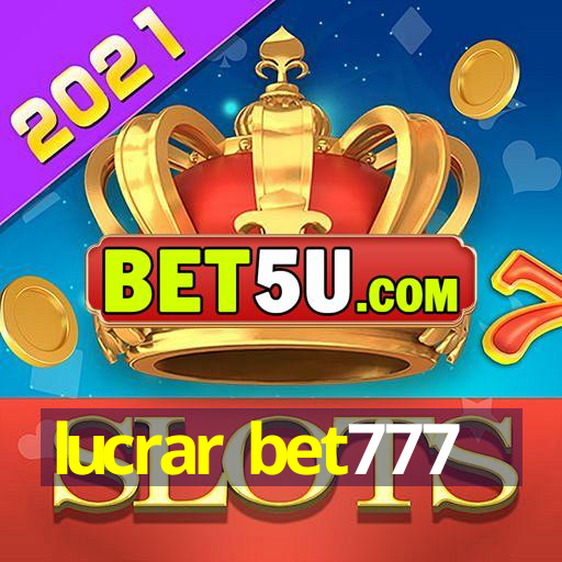 lucrar bet777