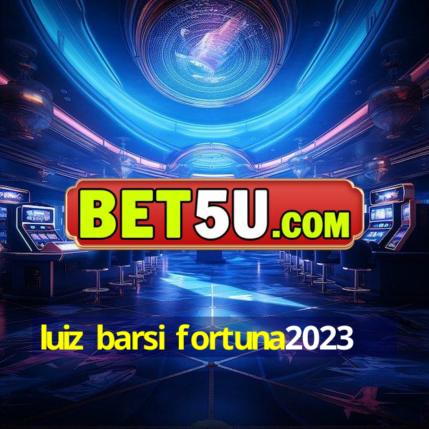 luiz barsi fortuna2023