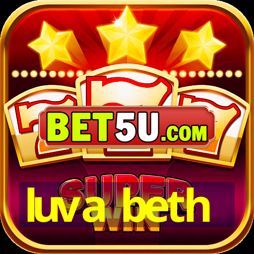 luva beth