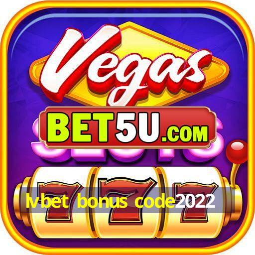 lvbet bonus code2022