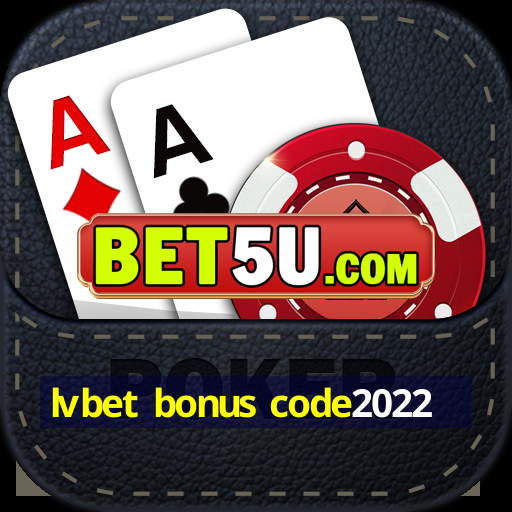 lvbet bonus code2022