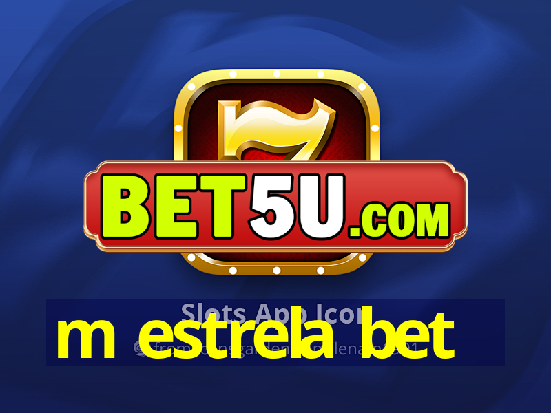 m estrela bet