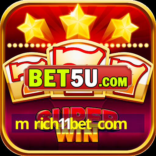 m rich11bet com