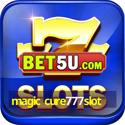 magic cure777slot