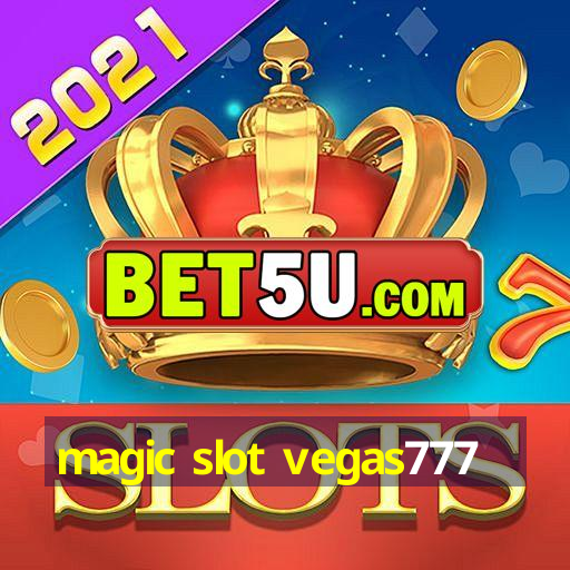 magic slot vegas777