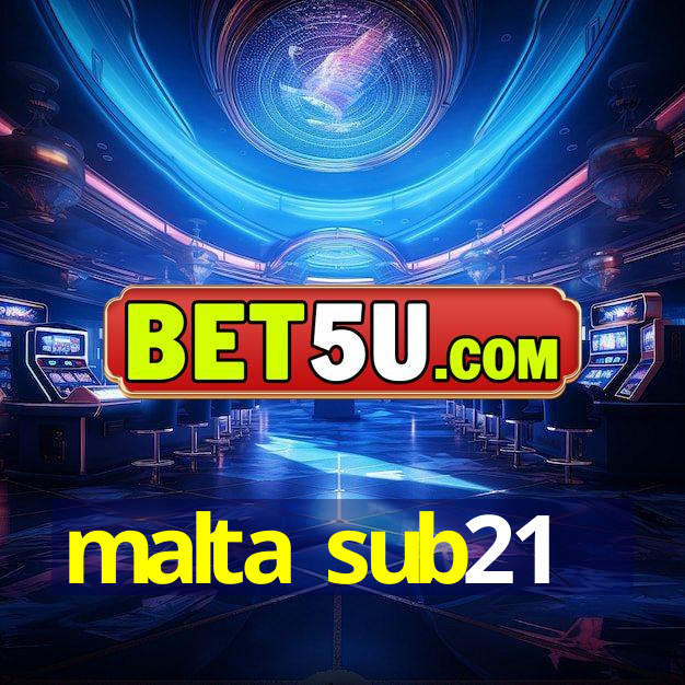 malta sub21