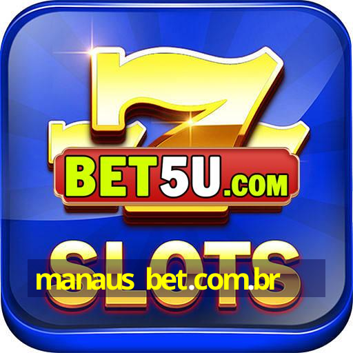 manaus bet.com.br