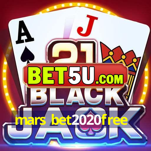 mars bet2020free