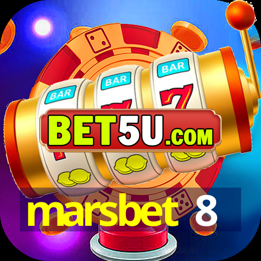 marsbet 8