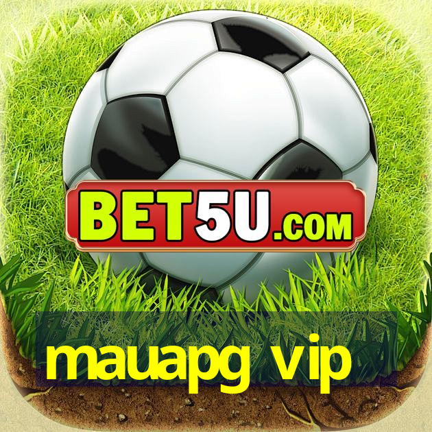 mauapg vip