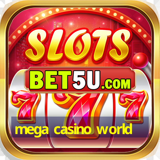 mega casino world