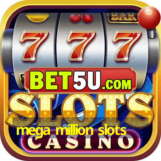 mega million slots