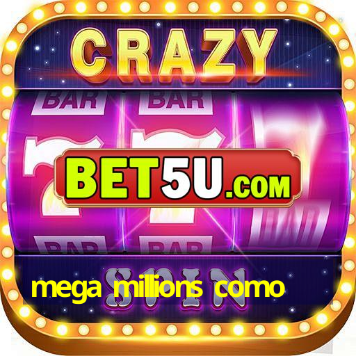 mega millions como