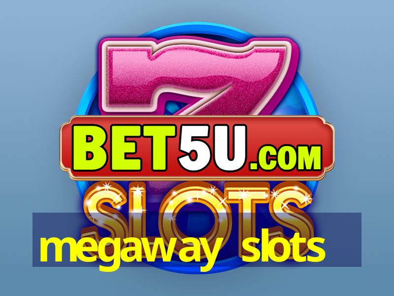 megaway slots