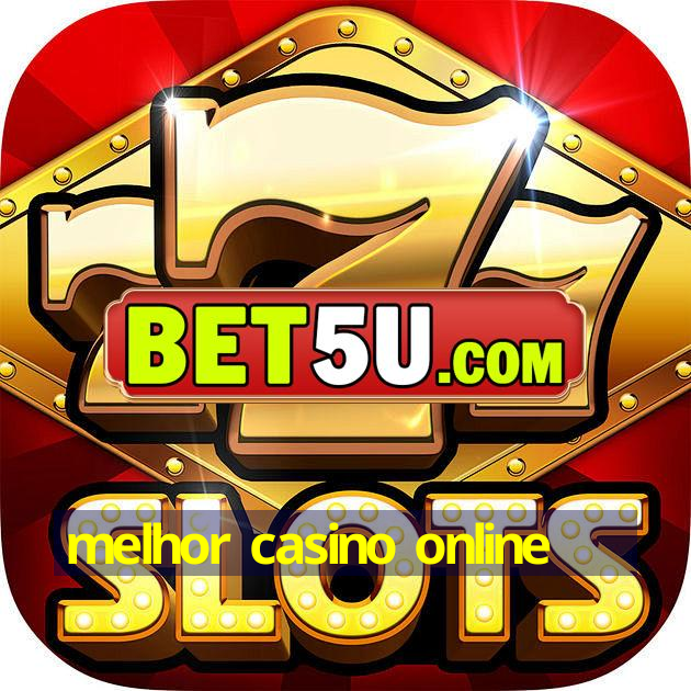 melhor casino online