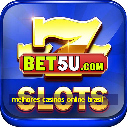 melhores casinos online brasil