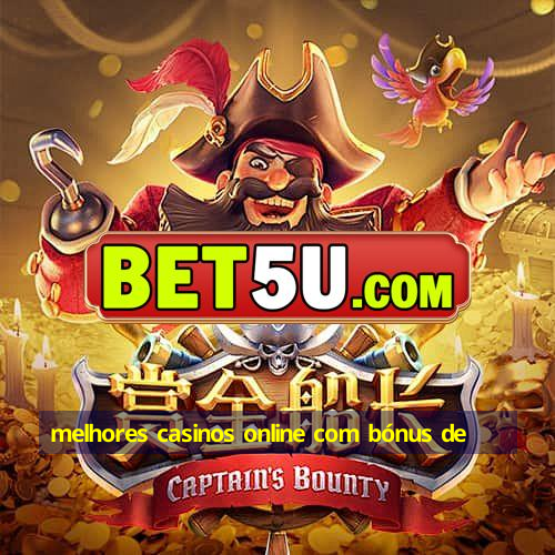 melhores casinos online com bónus de