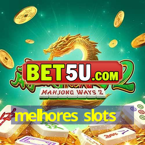 melhores slots