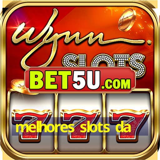 melhores slots da