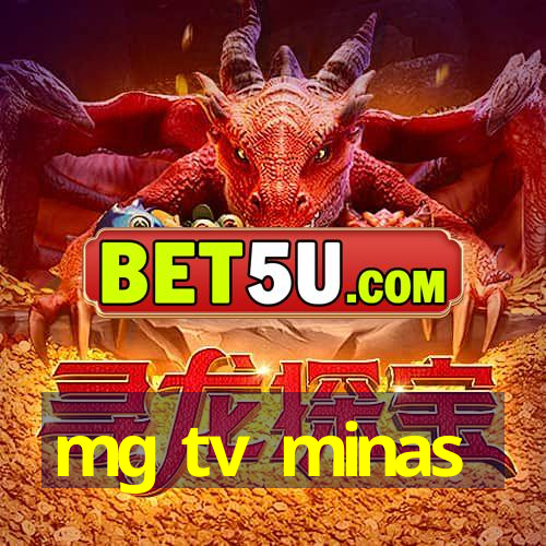 mg tv minas