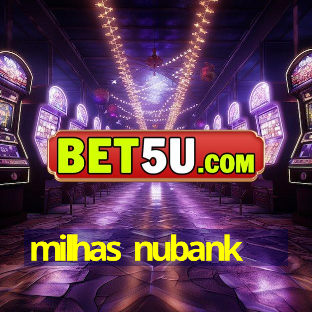 milhas nubank