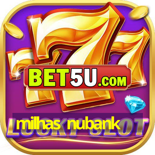 milhas nubank