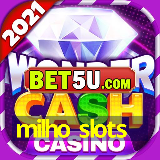 milho slots