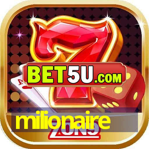 milionaire