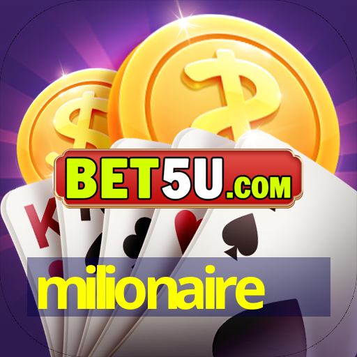 milionaire